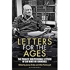 Letters for the Ages Winston Churchill: The Private and Personal Letters