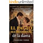 El pacto matrimonial de la dama: Un romance de la Regencia a fuego lento: un matrimonio de conveniencia, una solterona maldit