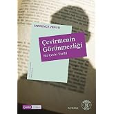 &Ccedil;evirmenin G&ouml;r&uuml;nmezliği: Bir &Ccedil;eviri Tarihi