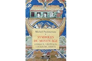 Symboles du Moyen Âge - Animaux, végétaux, couleurs, objets