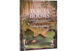 Tuscan Rooms: Interiors from the Heartland of the Renaissance