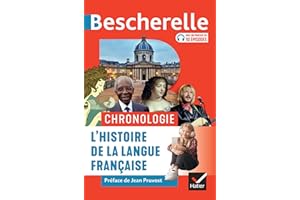 Bescherelle - Chronologie de l'histoire de la langue française: des origines à nos jours