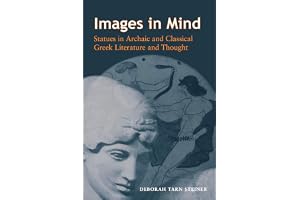 Images in Mind: Statues in Archaic and Classical Greek Literature and Thought