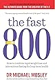 The Fast 800: How to combine rapid weight loss and intermittent fasting for long-term health