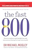 The Fast 800: How to combine rapid weight loss and intermittent fasting for long-term health