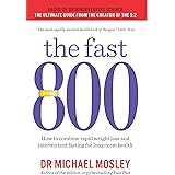 The Fast 800: How to combine rapid weight loss and intermittent fasting for long-term health