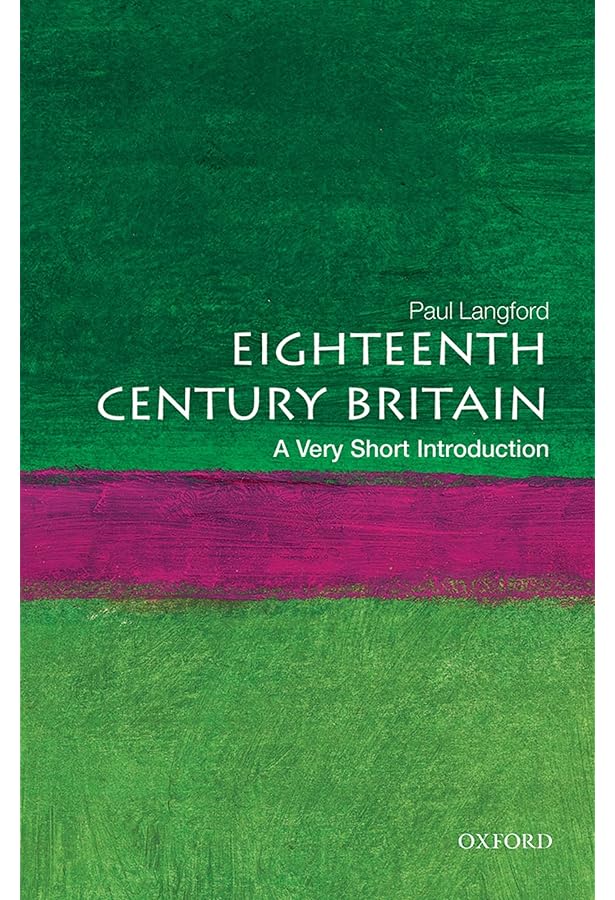 The Eighteenth Century: 1688-1815 (Short Oxford History of the
