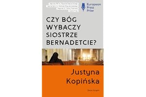 Czy Bóg wybaczy siostrze Bernadetcie?