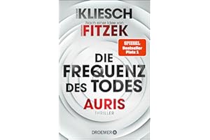 Die Frequenz des Todes: Auris. Nach einer Idee von Sebastian Fitzek | SPIEGEL Bestseller Nr. 1. Band 2 der Jula und Hegel-Thriller-Reihe (Ein Jula und Hegel-Thriller, Band 2)