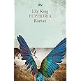 Euphoria: Roman : King, Lily, Roth, Sabine: Amazon.de: Bücher