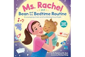 Ms. Rachel and Bean and the Bedtime Routine:: Encouraging a Calm and Comforting Good Night (Books by Ms. Rachel)