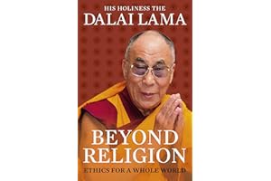 Beyond Religion: Ethics for a Whole World