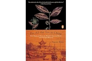 For All the Tea in China: How England Stole the World's Favorite Drink and Changed History