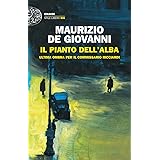 Il pianto dell'alba. Ultima ombra per il commissario Ricciardi