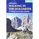 Walking in the Dolomites: 25 Multi Day Routes in Italy's Dolomites (International Walking)