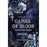 Games of Blood: Mind over heart