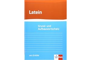 Grund- und Aufbauwortschatz Latein