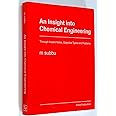 AN INSIGHT INTO CHEMICAL ENGINEERING