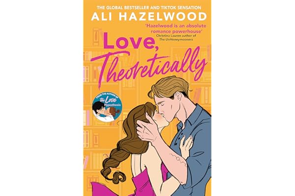 Love Theoretically: From the bestselling author of The Love Hypothesis