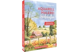 Aquarell Buch – Aquarellmalerei Landschaften: Eindrucksvolle Motive Schritt für Schritt malen lernen. Anleitungsbuch mit Vorlagen zum Heraustrennen. Für Anfänger/Einsteiger und Fortgeschrittene.