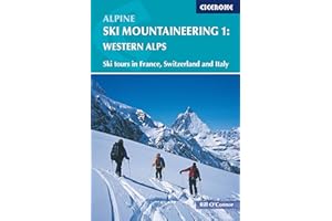 Alpine Ski Mountaineering Vol 1 - Western Alps: Ski tours in France, Switzerland and Italy (Cicerone Guides)