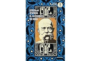 Il mondo di ieri. Ricordi di un europeo (Oscar moderni)