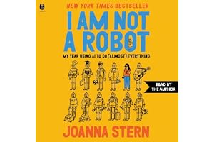I Am Not a Robot: My Year Using AI to Do (Almost) Everything