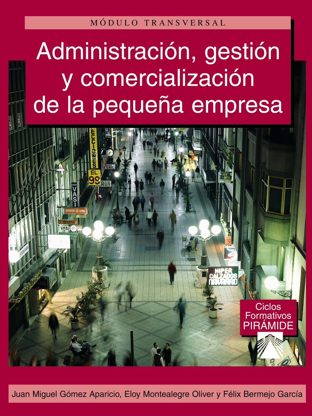Administración, gestión y comercialización de la pequeña empresa )