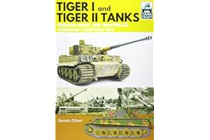 Tiger I & Tiger II Tanks: German Army and Waffen-SS Normandy Campaign 1944 (Tank Craft)