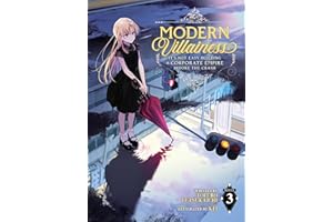 Modern Villainess: It's Not Easy Building a Corporate Empire Before the Crash (Light Novel) Vol. 3: It’s Not Easy Building a Corporate Empire Before the Crash