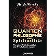 Quantenphilosophie und Spiritualität: Wie unser Wille Gesundheit und Wohlbefinden steuert