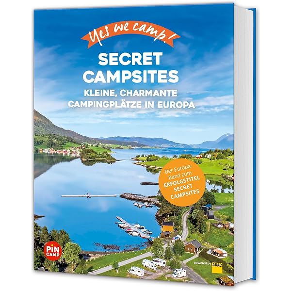 Yes we camp! Secret Campsites (Europa): Kleine, charmante Campingplätze in Europa (PiNCAMP powered by ADAC) : Hein, Katja, Meyer, Julian, Siefert, Heidi Bücher