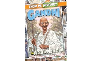 Gandhi: The Peaceful Protester! (Show Me History!)