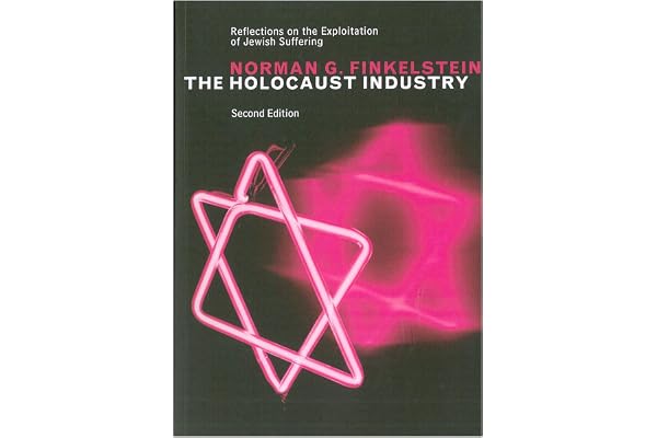The Holocaust Industry: Reflections on the Exploitation of Jewish Suffering