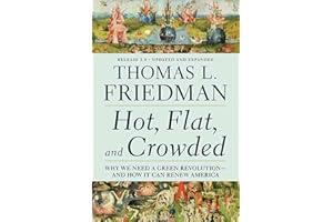 Hot, Flat, and Crowded: Why We Need a Green Revolution - and How It Can Renew America, Release 2.0