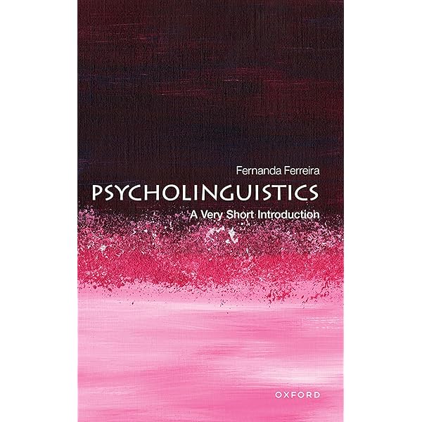 Buy PSYCHOLINGUISTICS- A VERY SHORT INTRODUCTIONS Book Online at