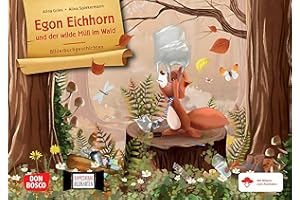 Egon Eichhorn und der wilde Müll im Wald. Kamishibai Bildkartenset: Entdecken - Erzählen - Begreifen: Bilderbuchgeschichten. Umweltverschmutzung und ... für unser Erzähltheater)