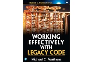 Working Effectively with Legacy Code