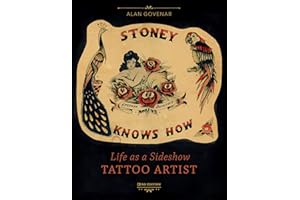 Stoney Knows How: Life As a Sideshow Tattoo Artist