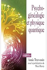 Psychogénéalogie et physique quantique : De belles épousailles Format Kindle
