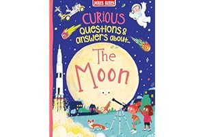 Curious Questions & Answers about The Moon – Amazing Facts & Quirky Illustrations to Support Your Child's Learning