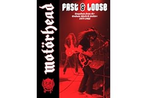MotorHead: Fast & Loose: Snapshots from the Graham Mitchell Archive, 1977-1982