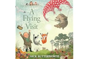 A Flying Visit: A funny illustrated picture book for children from the creator of One Snowy Night (A Percy the Park Keeper Story)