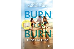 Burn for Burn: Auge um Auge | Von der Autorin von ›The Summer I Turned Pretty‹ (Pakt-der-Herzen-Reihe, Band 1)