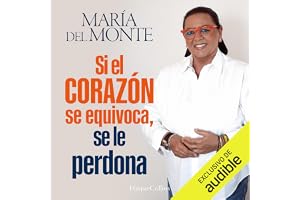 Si el corazón se equivoca, se le perdona