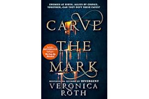 Carve the Mark: Veronica Roth’s breathtaking fantasy captures an unusual friendship, an epic love story, and a galaxy-sweeping adventure.: Book 1