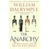The Anarchy: The Relentless Rise of the East India Company