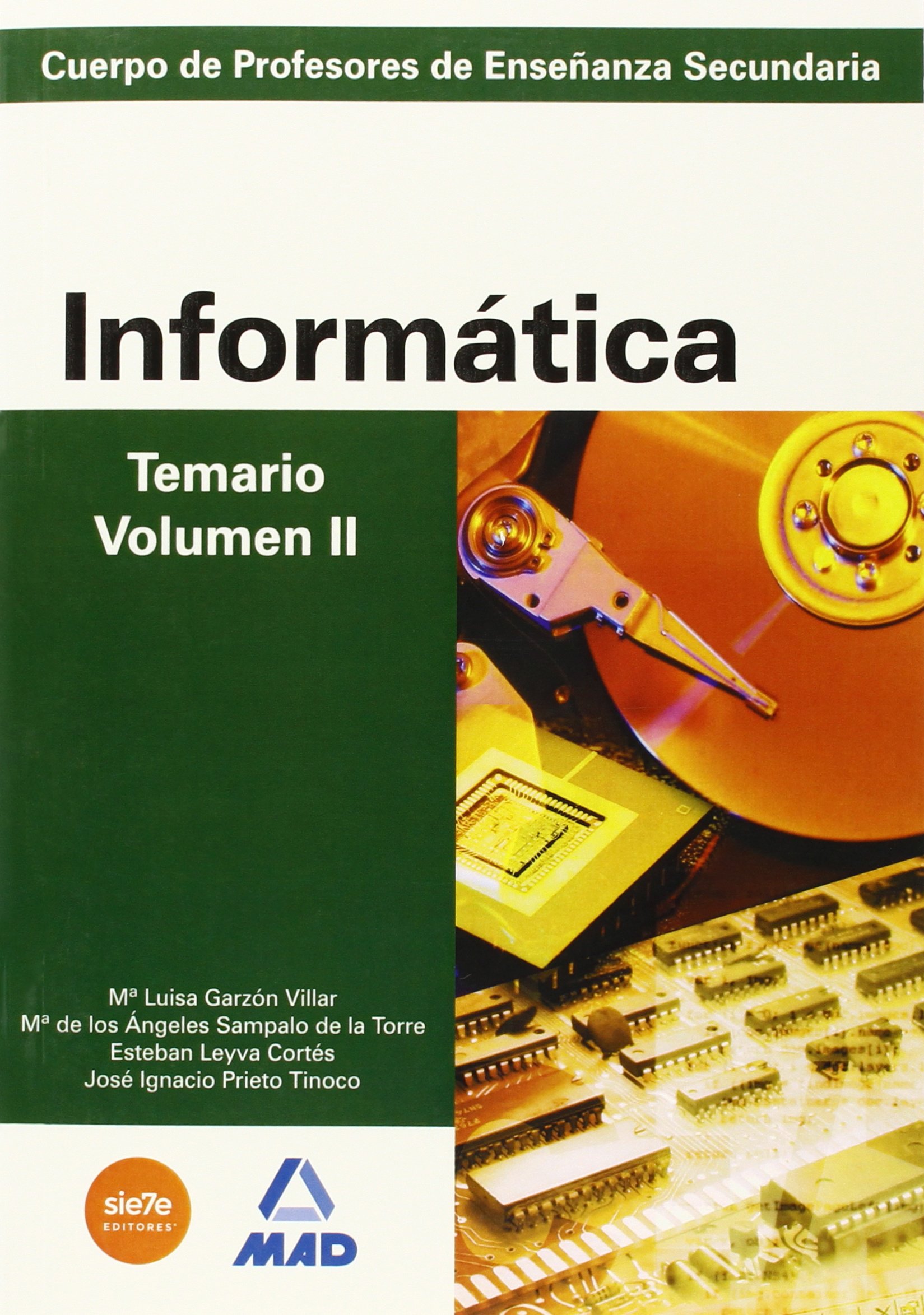 Cuerpo de profesores de enseñanza secundaria. Informática. Temario. Volumen ii