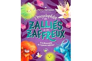 Encyclopédie Les Zalliés et les Zaffreux: à la découverte du royaume intérieur