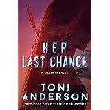 Her Last Chance: An addictive and gripping Romantic Thriller (Her - Romantic Suspense Book 2)